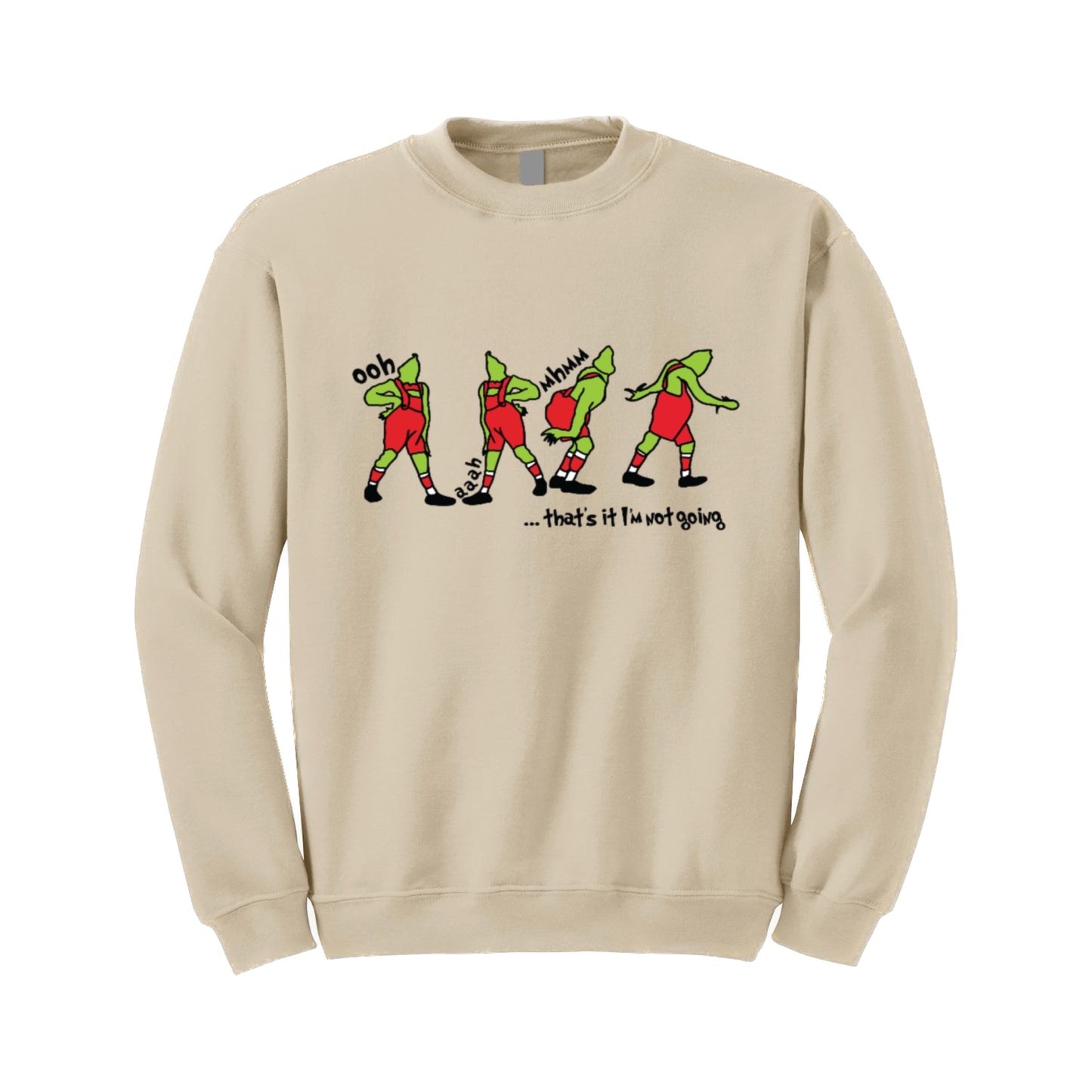 That’s It I’m Not Going Grinch Christmas Sweatshirt